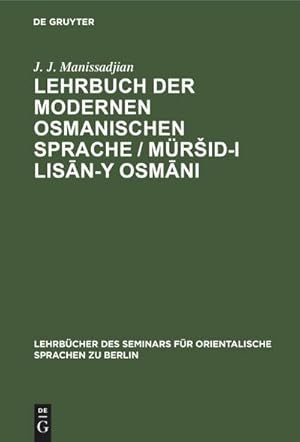 Seller image for Lehrbuch der modernen osmanischen Sprache / MrSid-i lisan-y Osmani for sale by BuchWeltWeit Ludwig Meier e.K.