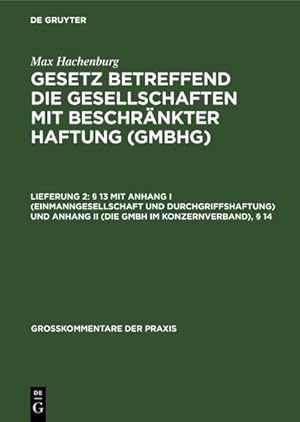 Imagen del vendedor de 13 mit Anhang I (Einmanngesellschaft und Durchgriffshaftung) und Anhang II (Die GmbH im Konzernverband),  14 a la venta por BuchWeltWeit Ludwig Meier e.K.