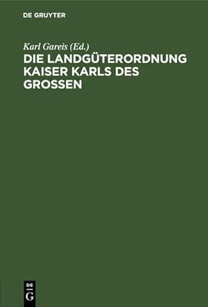 Bild des Verkufers fr Die Landgterordnung Kaiser Karls des Grossen zum Verkauf von BuchWeltWeit Ludwig Meier e.K.