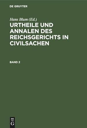 Image du vendeur pour Urtheile und Annalen des Reichsgerichts in Civilsachen. Band 2 mis en vente par BuchWeltWeit Ludwig Meier e.K.