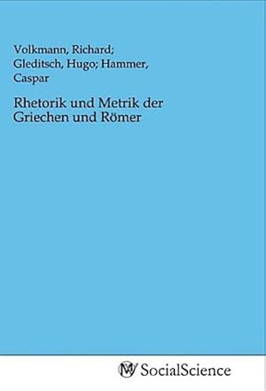 Image du vendeur pour Rhetorik und Metrik der Griechen und Rmer mis en vente par BuchWeltWeit Ludwig Meier e.K.