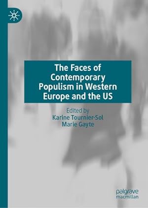 Image du vendeur pour The Faces of Contemporary Populism in Western Europe and the US mis en vente par BuchWeltWeit Ludwig Meier e.K.