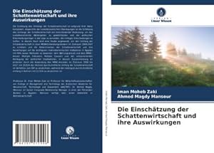 Seller image for Die Einschtzung der Schattenwirtschaft und ihre Auswirkungen for sale by BuchWeltWeit Ludwig Meier e.K.