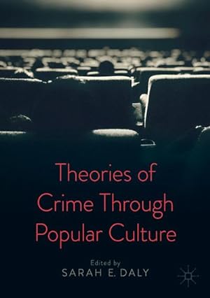 Seller image for Theories of Crime Through Popular Culture for sale by BuchWeltWeit Ludwig Meier e.K.