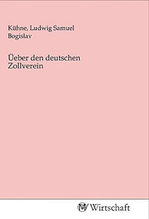 Image du vendeur pour eber den deutschen Zollverein mis en vente par BuchWeltWeit Ludwig Meier e.K.