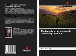 Imagen del vendedor de The boundaries of sustainable partnership. Part VIII a la venta por BuchWeltWeit Ludwig Meier e.K.