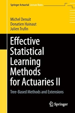 Immagine del venditore per Effective Statistical Learning Methods for Actuaries II venduto da BuchWeltWeit Ludwig Meier e.K.