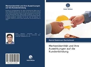 Seller image for Markenidentitt und ihre Auswirkungen auf die Kundenbindung for sale by BuchWeltWeit Ludwig Meier e.K.