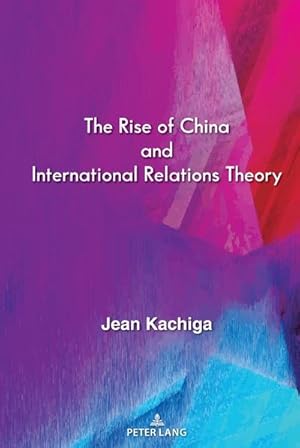 Image du vendeur pour The Rise of China and International Relations Theory mis en vente par BuchWeltWeit Ludwig Meier e.K.