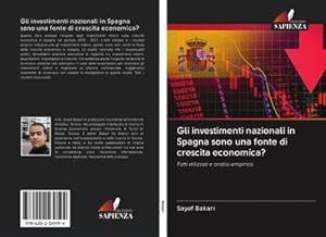 Bild des Verkufers fr Gli investimenti nazionali in Spagna sono una fonte di crescita economica? zum Verkauf von BuchWeltWeit Ludwig Meier e.K.