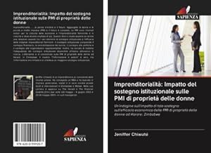 Seller image for Imprenditorialit: Impatto del sostegno istituzionale sulle PMI di propriet delle donne for sale by BuchWeltWeit Ludwig Meier e.K.