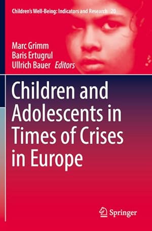 Immagine del venditore per Children and Adolescents in Times of Crises in Europe venduto da BuchWeltWeit Ludwig Meier e.K.