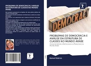 Bild des Verkufers fr PROBLEMAS DE DEMOCRACIA E ANLISE DA ESTRUTURA DE CLASSES NO MUNDO RABE zum Verkauf von BuchWeltWeit Ludwig Meier e.K.