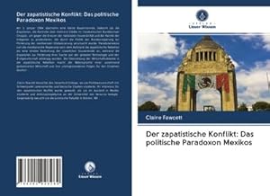 Imagen del vendedor de Der zapatistische Konflikt: Das politische Paradoxon Mexikos a la venta por BuchWeltWeit Ludwig Meier e.K.