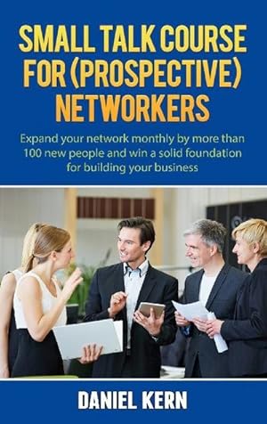 Imagen del vendedor de Small talk course for (prospective) networkers a la venta por BuchWeltWeit Ludwig Meier e.K.