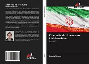 Seller image for L'Iran sulla via di un nuovo tradizionalismo for sale by BuchWeltWeit Ludwig Meier e.K.
