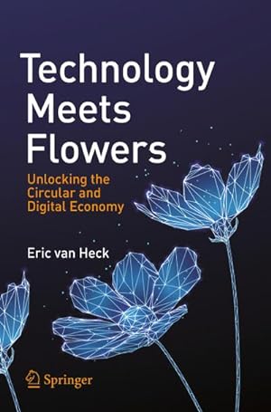 Seller image for Technology Meets Flowers for sale by BuchWeltWeit Ludwig Meier e.K.
