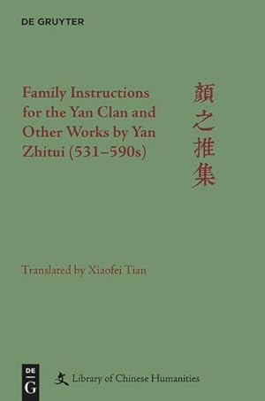 Seller image for Family Instructions for the Yan Clan and Other Works by Yan Zhitui (531-590s) for sale by BuchWeltWeit Ludwig Meier e.K.