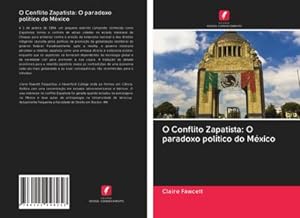 Imagen del vendedor de O Conflito Zapatista: O paradoxo poltico do Mxico a la venta por BuchWeltWeit Ludwig Meier e.K.