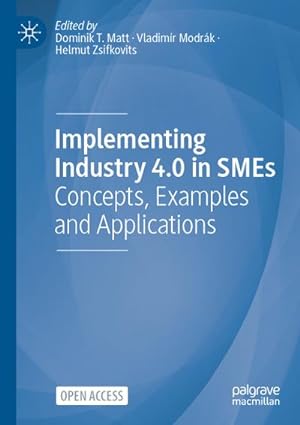 Immagine del venditore per Implementing Industry 4.0 in SMEs venduto da BuchWeltWeit Ludwig Meier e.K.