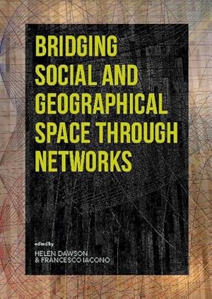 Bild des Verkufers fr Bridging Social and Geographical Space through Networks zum Verkauf von BuchWeltWeit Ludwig Meier e.K.