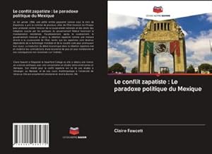 Seller image for Le conflit zapatiste : Le paradoxe politique du Mexique for sale by BuchWeltWeit Ludwig Meier e.K.