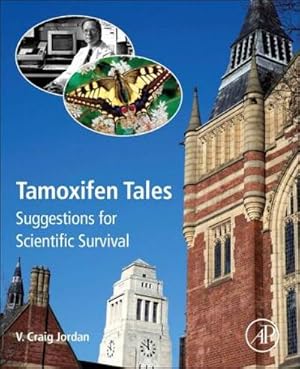 Seller image for Tamoxifen Tales: Suggestions for Scientific Survival for sale by BuchWeltWeit Ludwig Meier e.K.