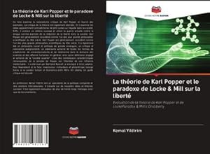 Image du vendeur pour La thorie de Karl Popper et le paradoxe de Locke & Mill sur la libert mis en vente par BuchWeltWeit Ludwig Meier e.K.