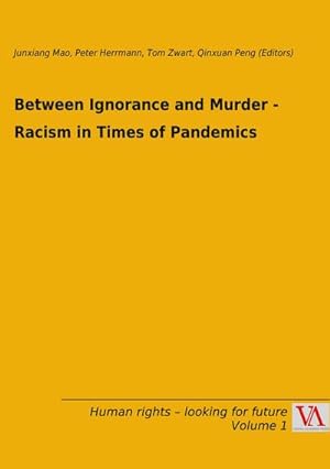 Imagen del vendedor de Between Ignorance and Murder - Racism in Times of Pandemics a la venta por BuchWeltWeit Ludwig Meier e.K.