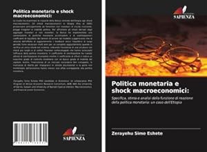 Bild des Verkufers fr Politica monetaria e shock macroeconomici: zum Verkauf von BuchWeltWeit Ludwig Meier e.K.