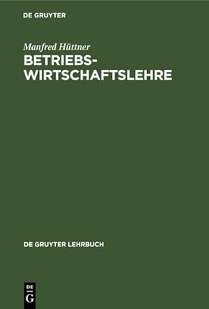 Immagine del venditore per Betriebswirtschaftslehre venduto da BuchWeltWeit Ludwig Meier e.K.