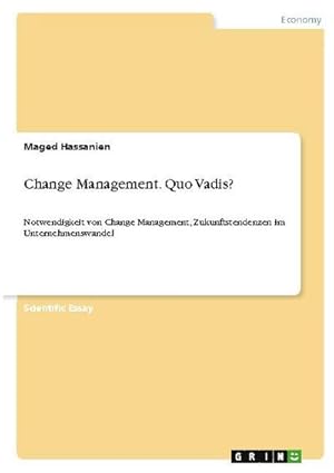 Immagine del venditore per Change Management. Quo Vadis? venduto da BuchWeltWeit Ludwig Meier e.K.