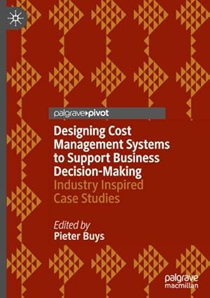 Seller image for Designing Cost Management Systems to Support Business Decision-Making for sale by BuchWeltWeit Ludwig Meier e.K.