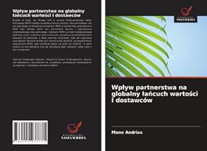 Imagen del vendedor de Wpyw partnerstwa na globalny acuch wartoci i dostawcw a la venta por BuchWeltWeit Ludwig Meier e.K.