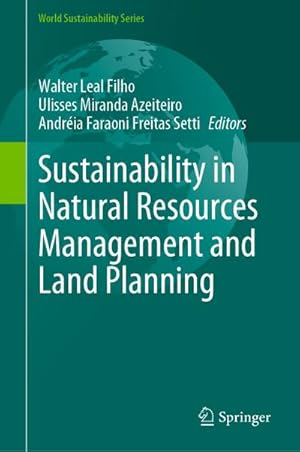 Immagine del venditore per Sustainability in Natural Resources Management and Land Planning venduto da BuchWeltWeit Ludwig Meier e.K.