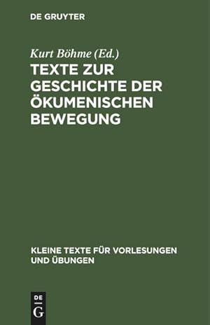 Seller image for Texte zur Geschichte der kumenischen Bewegung for sale by BuchWeltWeit Ludwig Meier e.K.