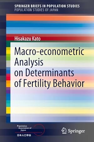 Seller image for Macro-econometric Analysis on Determinants of Fertility Behavior for sale by BuchWeltWeit Ludwig Meier e.K.