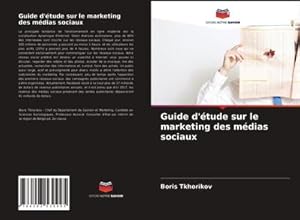 Immagine del venditore per Guide d'�tude sur le marketing des m�dias sociaux venduto da BuchWeltWeit Ludwig Meier e.K.