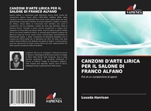 Seller image for CANZONI D'ARTE LIRICA PER IL SALONE DI FRANCO ALFANO for sale by BuchWeltWeit Ludwig Meier e.K.