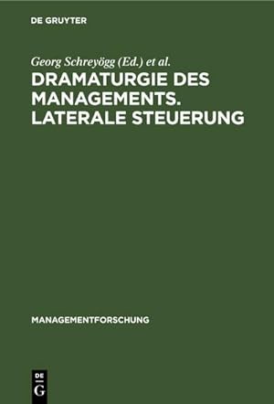 Imagen del vendedor de Dramaturgie des Managements. Laterale Steuerung a la venta por BuchWeltWeit Ludwig Meier e.K.