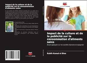 Seller image for Impact de la culture et de la publicit sur la consommation d'aliments sains for sale by BuchWeltWeit Ludwig Meier e.K.