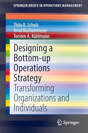 Seller image for Designing a Bottom-up Operations Strategy for sale by BuchWeltWeit Ludwig Meier e.K.