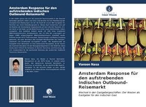 Seller image for Amsterdam Response fr den aufstrebenden indischen Outbound-Reisemarkt for sale by BuchWeltWeit Ludwig Meier e.K.