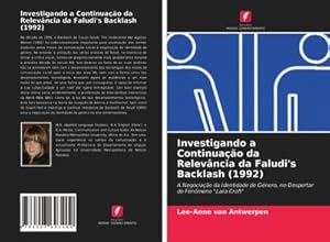 Imagen del vendedor de Investigando a Continuao da Relevncia da Faludi's Backlash (1992) a la venta por BuchWeltWeit Ludwig Meier e.K.