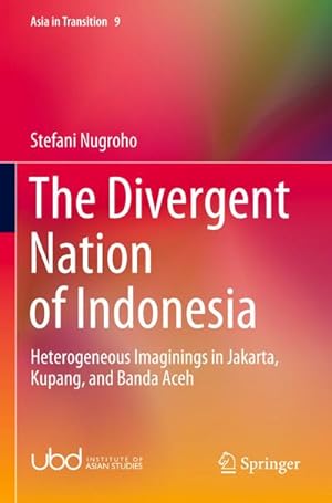 Seller image for The Divergent Nation of Indonesia for sale by BuchWeltWeit Ludwig Meier e.K.