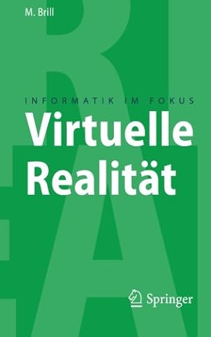 Bild des Verkufers fr Virtuelle Realität (Informatik im Fokus) (German Edition) by Brill, Manfred [Paperback ] zum Verkauf von booksXpress