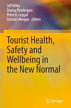 Immagine del venditore per Tourist Health, Safety and Wellbeing in the New Normal venduto da BuchWeltWeit Ludwig Meier e.K.