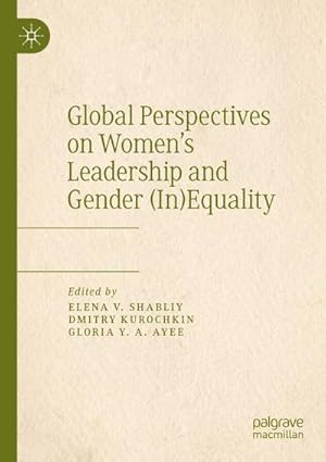 Imagen del vendedor de Global Perspectives on Womens Leadership and Gender (In)Equality a la venta por BuchWeltWeit Ludwig Meier e.K.