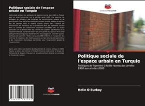 Imagen del vendedor de Politique sociale de l'espace urbain en Turquie a la venta por BuchWeltWeit Ludwig Meier e.K.