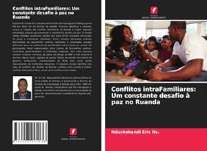 Image du vendeur pour Conflitos intraFamiliares: Um constante desafio  paz no Ruanda mis en vente par BuchWeltWeit Ludwig Meier e.K.